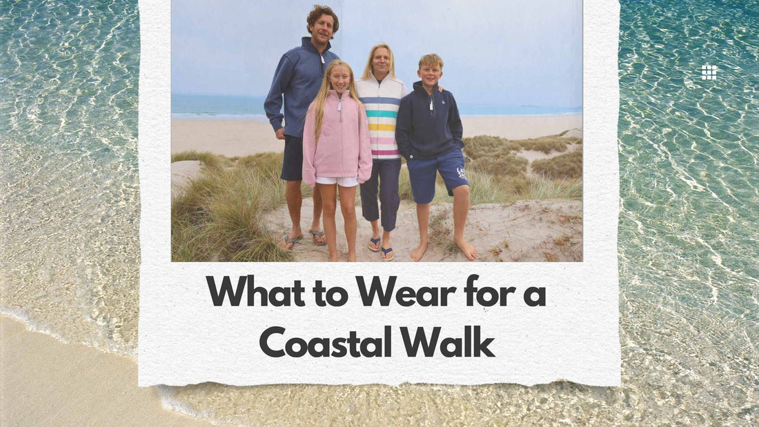 What to Wear for a Coastal Walk